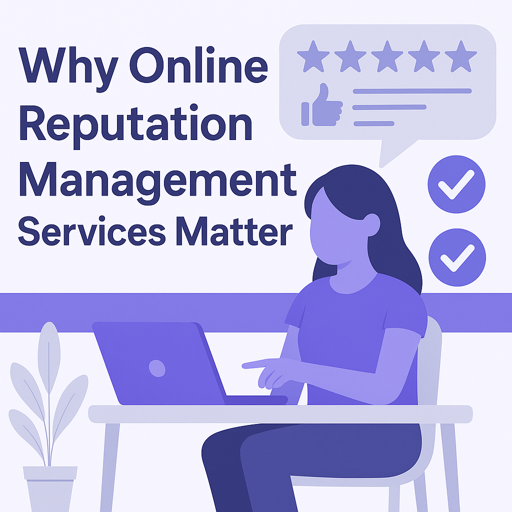 Online Reputation Management Service A person using a laptop at a desk with a speech bubble showing star ratings and a thumbs up, alongside the text "Why Online Reputation Management Services Matter.