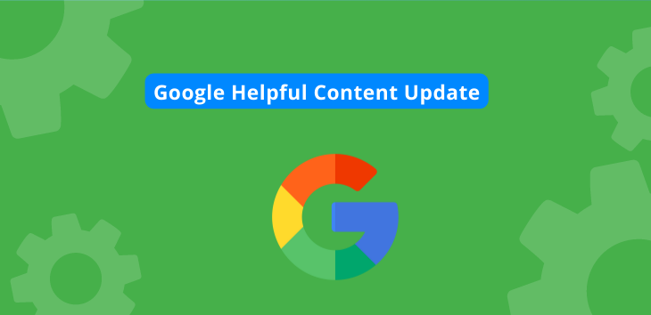 The Importance of Helpfulness: How Google’s Helpful Content Update Will Impact Your Business